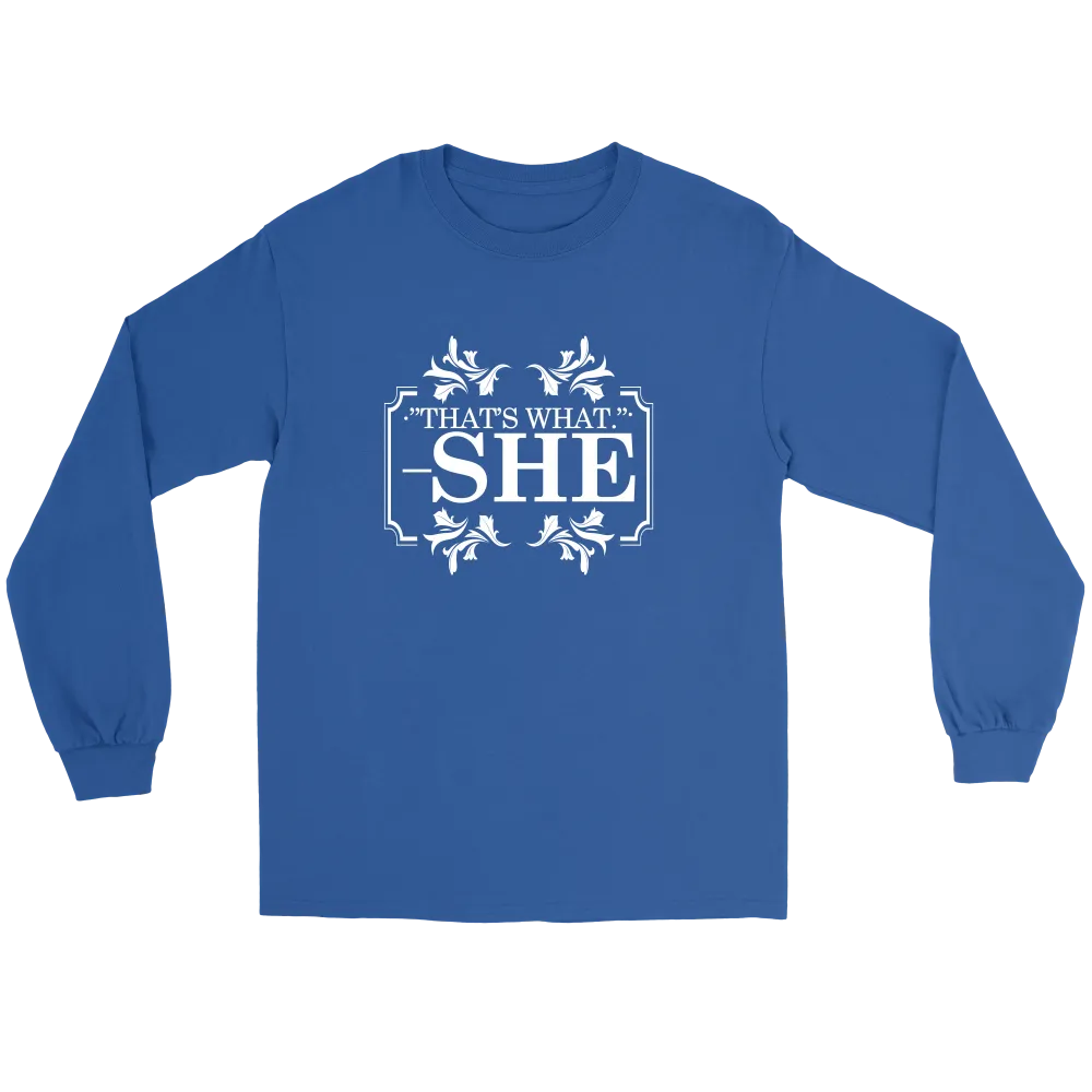 That's What - She - V2 -White Lettering Shirt