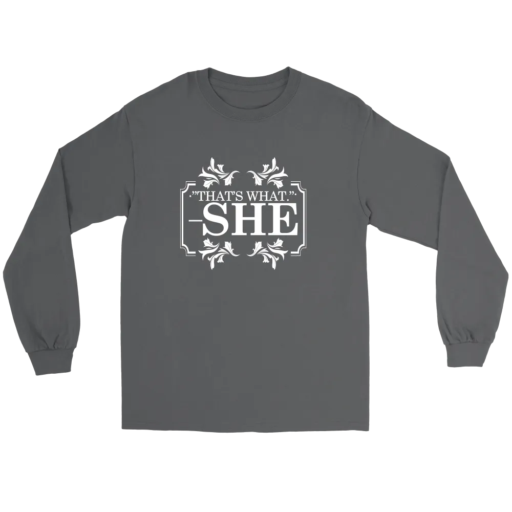 That's What - She - V2 -White Lettering Shirt