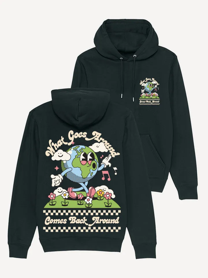 What Goes Around Hoodie